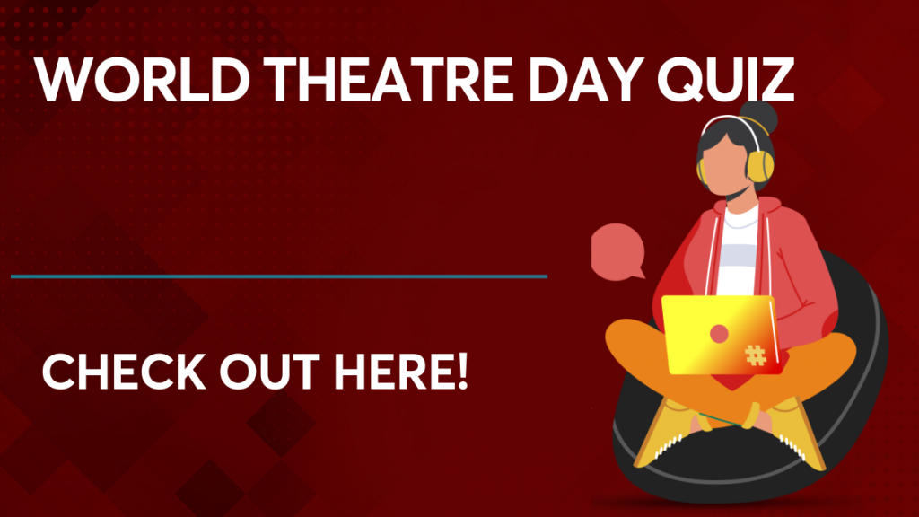 World Theatre Day Quiz