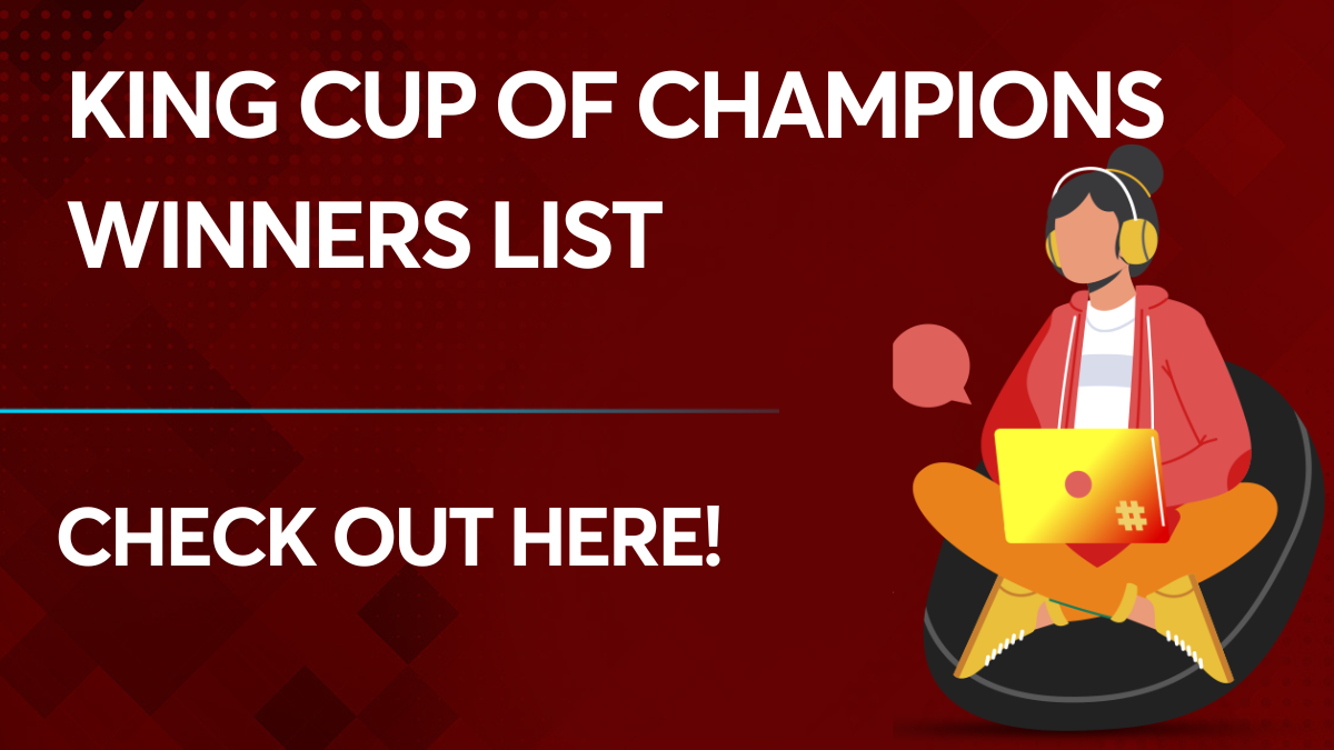 Check Out the Details of King cup of Champions winners list