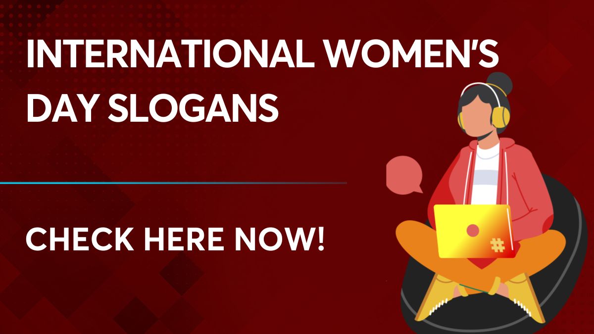 International Women's day slogans Get the list of powerful slogans!