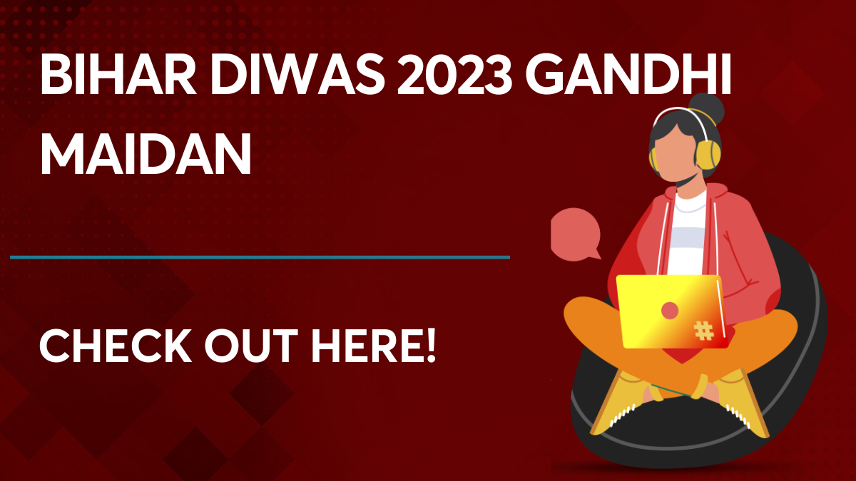 Bihar Diwas 2023 Gandhi Maidan