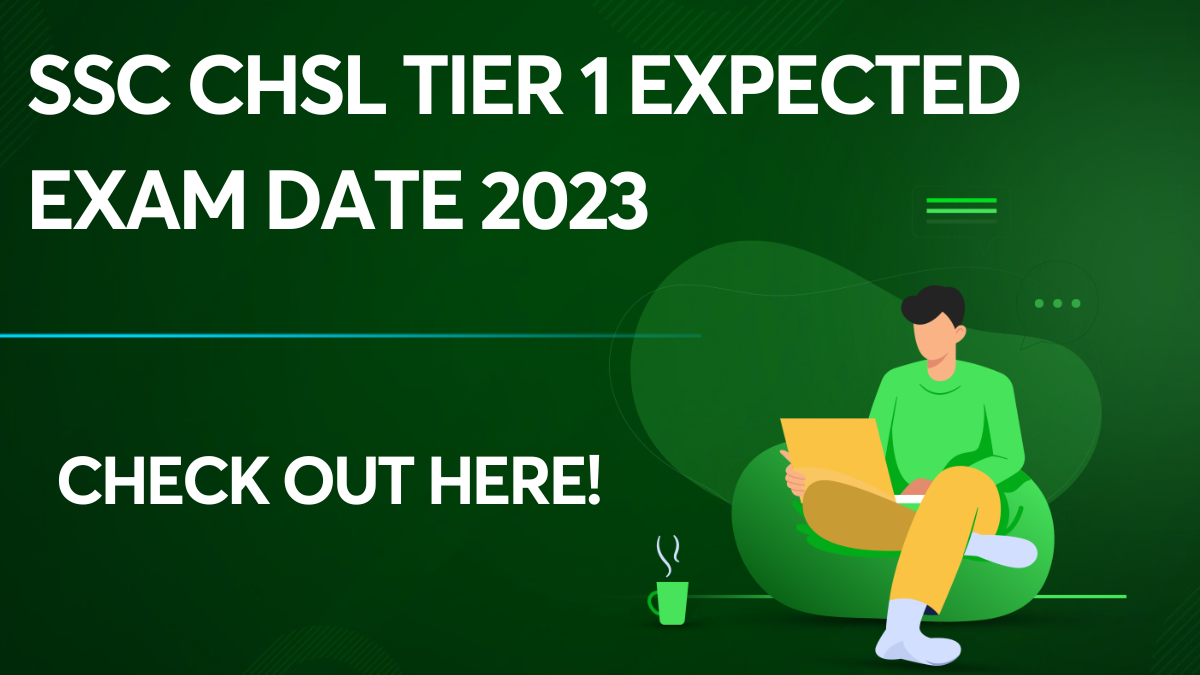 SSC CHSL Tier 1 Expected Exam Date 2023
