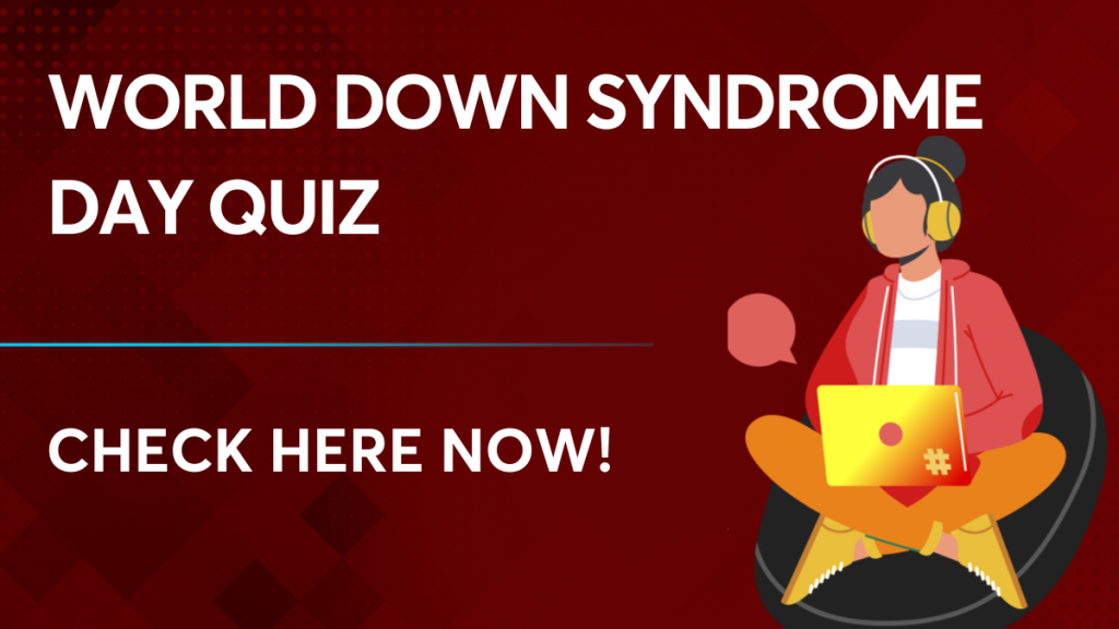World Down Syndrome Day Quiz