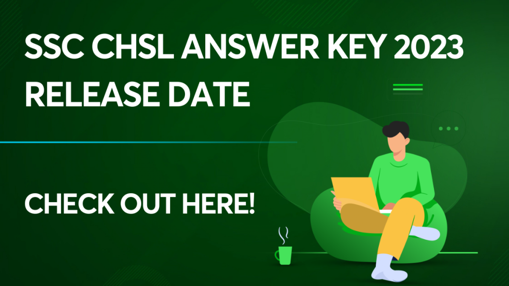 SSC CHSL Answer Key 2023 Release Date
