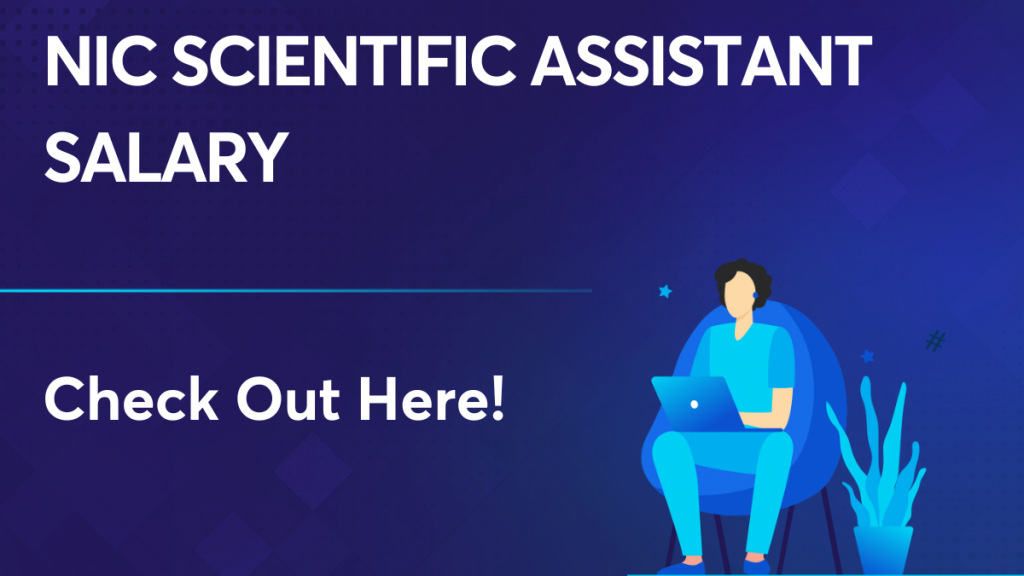 NIC Scientific Assistant Salary