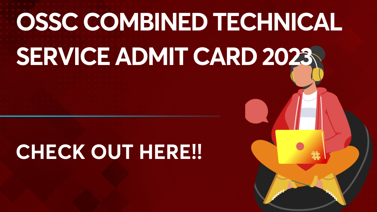 OSSC Combined Technical Service Admit Card 2023