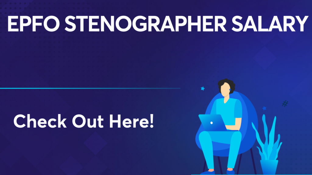 EPFO Stenographer Salary