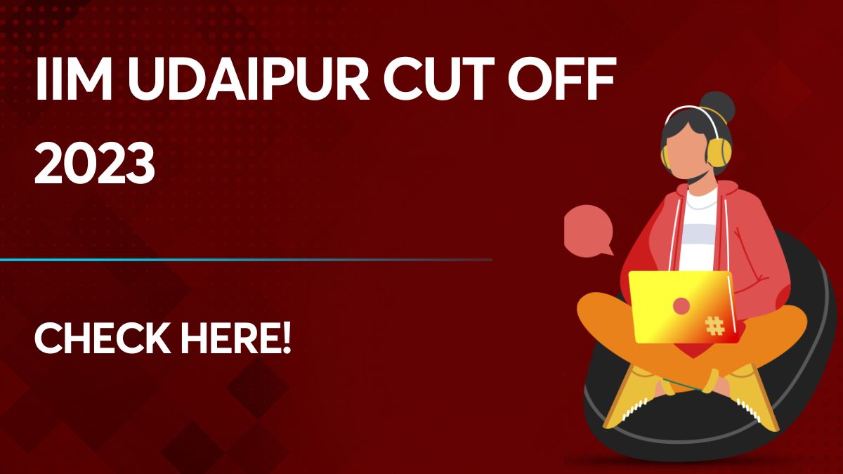 IIM Udaipur Cut Off 2023