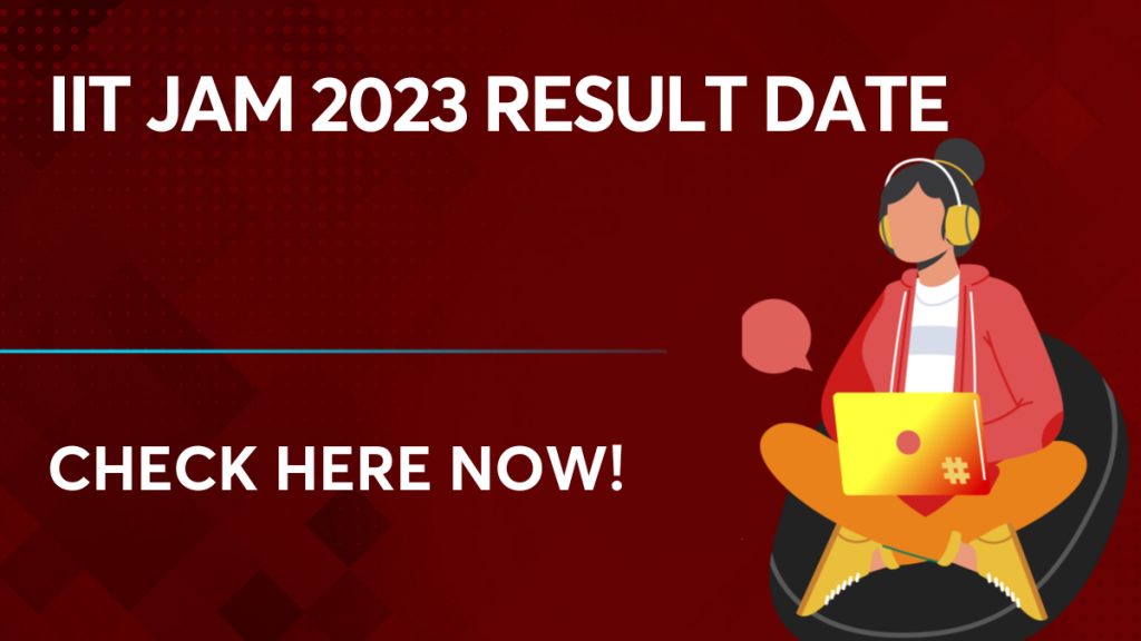 IIT JAM 2023 Result Date