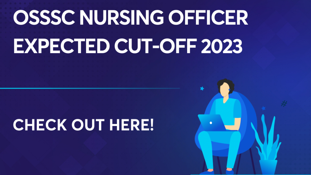 OSSSC Nursing Officer expected cut-off 2023