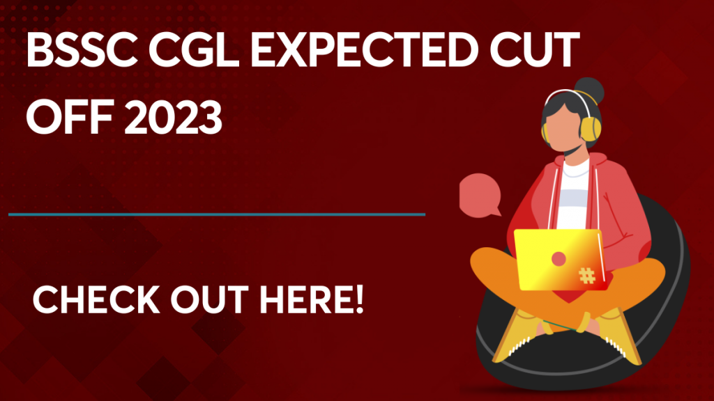 BSSC CGL Expected Cut Off 2023