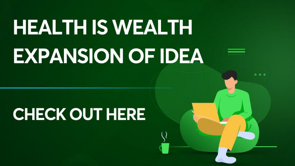 Health is Wealth expansion of idea