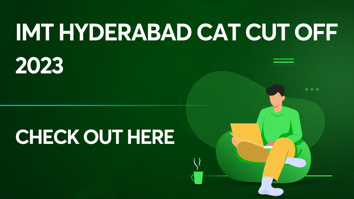 IMT Hyderabad CAT Cut Off 2023