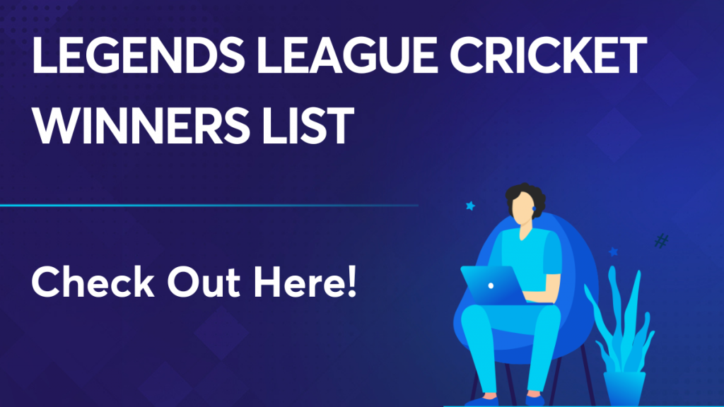 Legends League Cricket Winners list