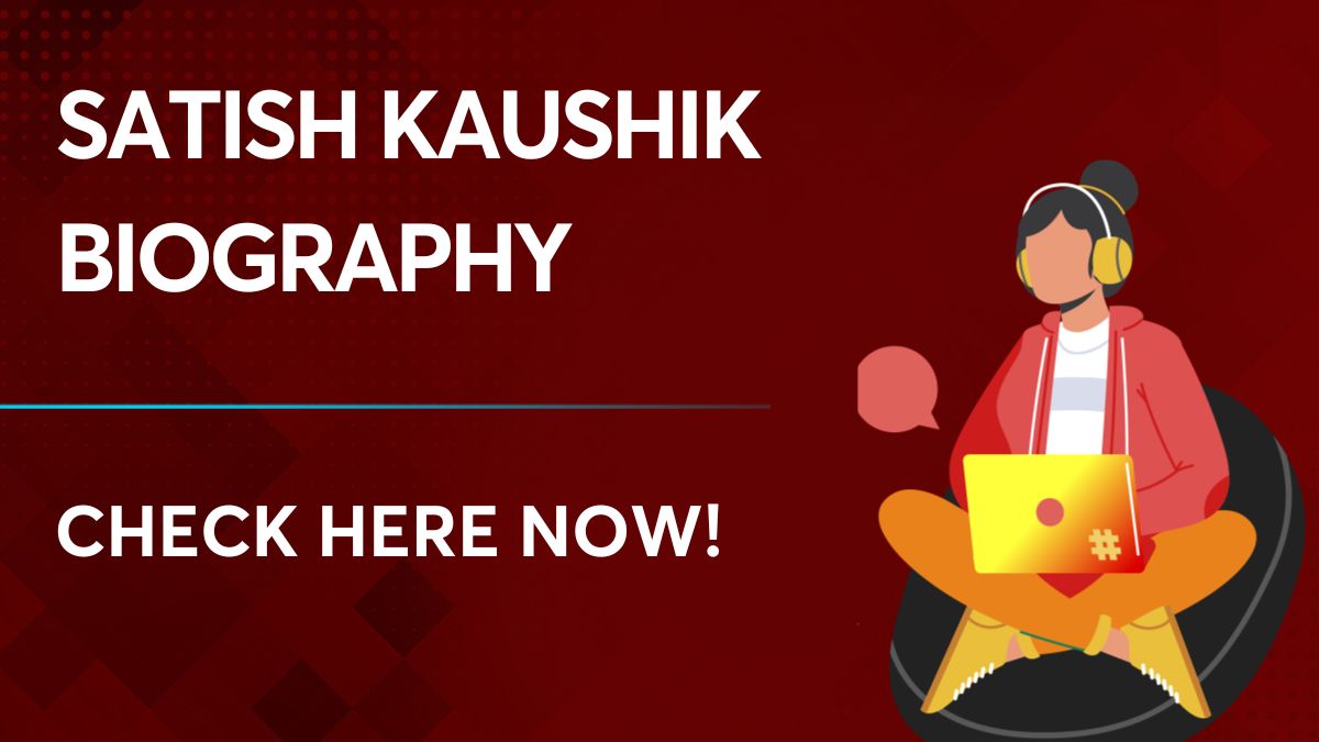 Satish Kaushik Biography