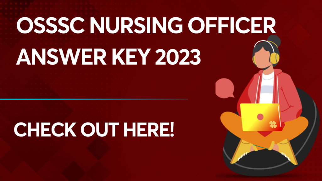 OSSSC Nursing Officer Answer Key 2023
