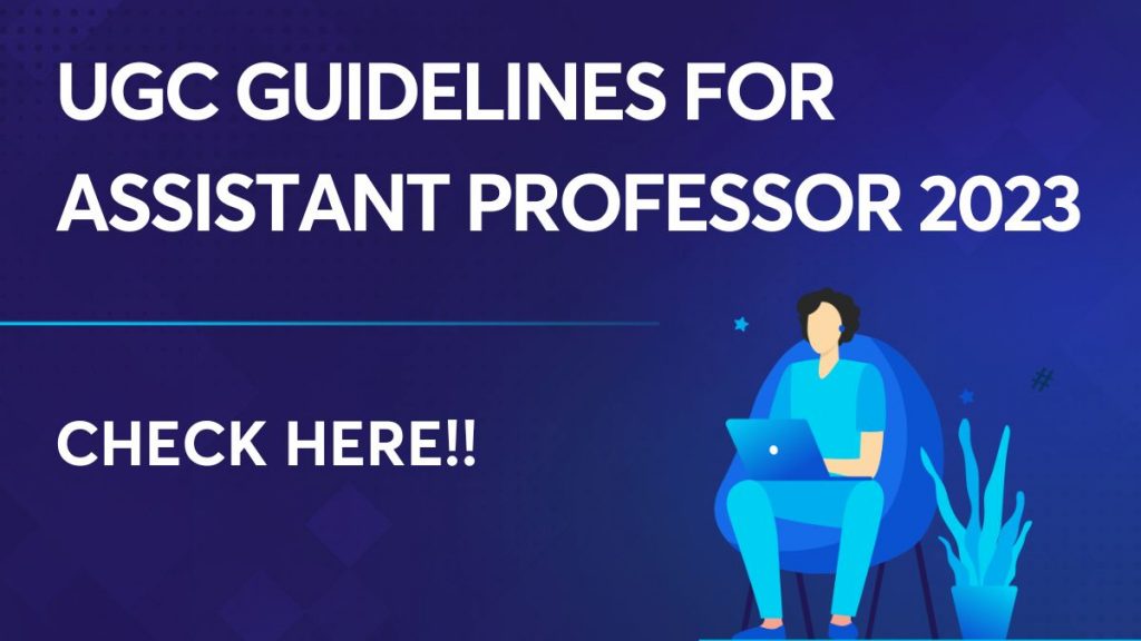 UGC Guidelines for Assistant Professor 2023