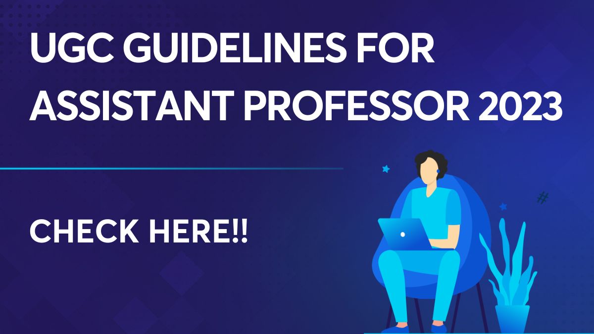 UGC Guidelines For Assistant Professor 2023 Is Ph D Mandatory 