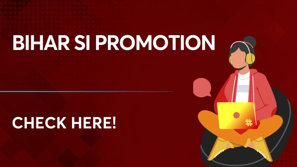 Bihar SI Promotion