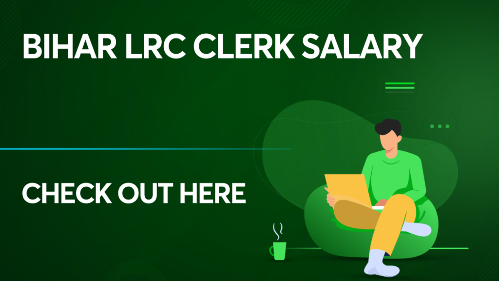 Bihar LRC Clerk Salary