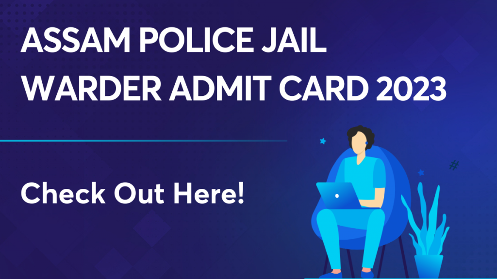 Assam Police Jail Warder Admit Card 2023