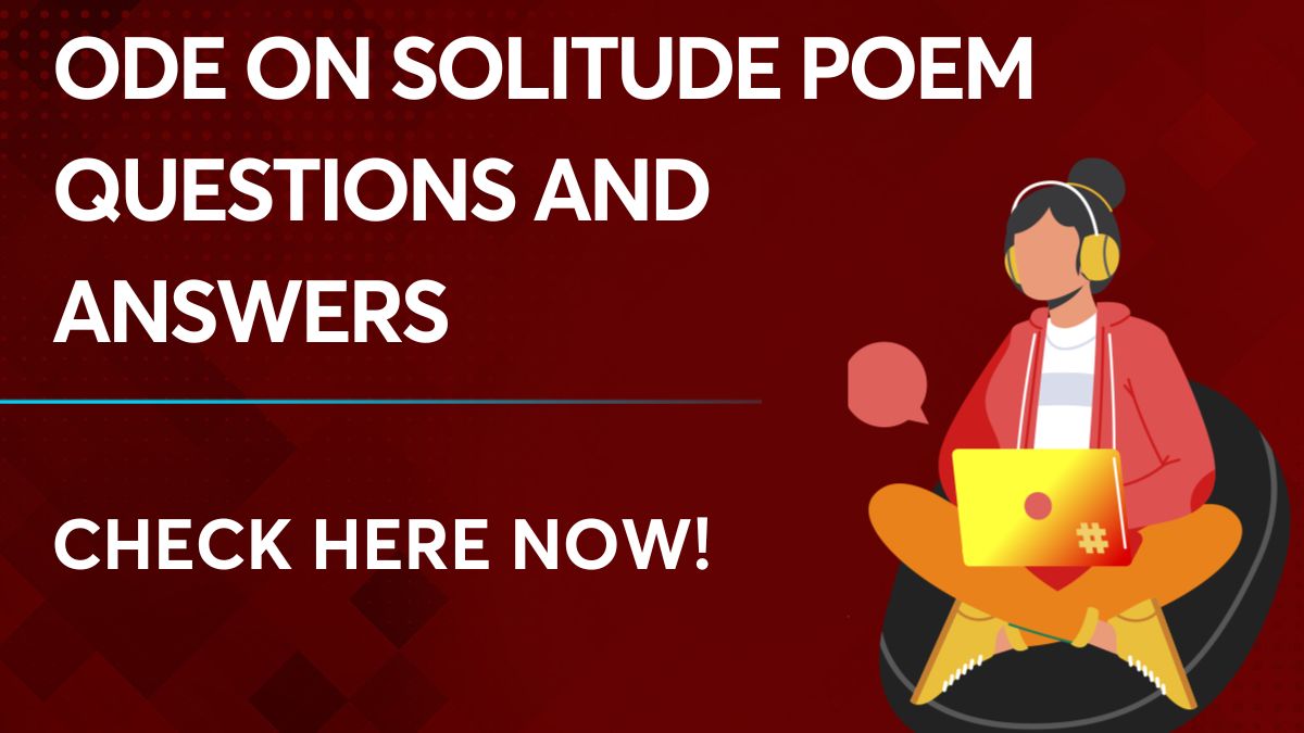 check-out-the-ode-on-solitude-poem-questions-and-answers-here