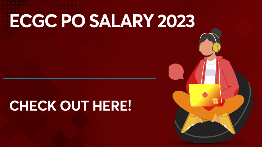 ECGC PO Salary 2023