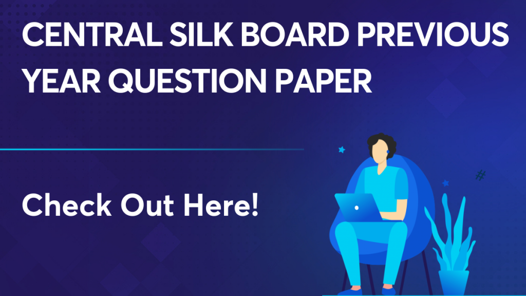 Central silk board previous year question paper