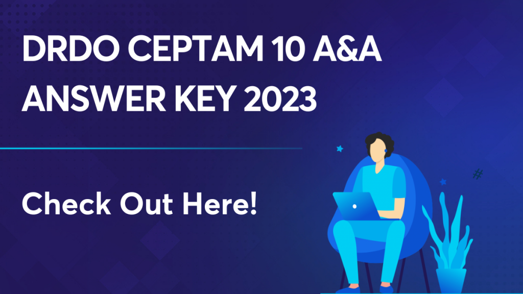 DRDO CEPTAM 10 A&A Answer Key 2023