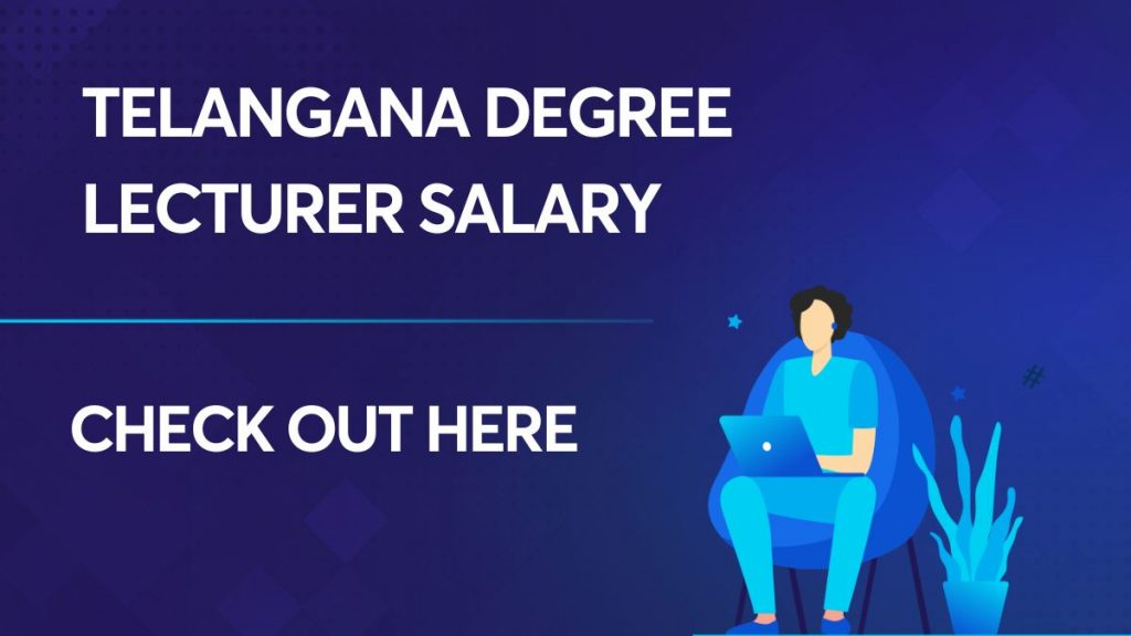 Telangana Degree Lecturer Salary