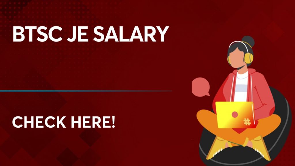 BTSC JE Salary