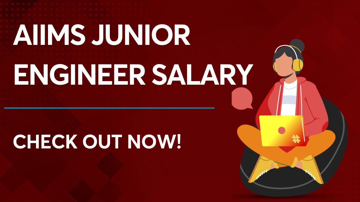 AIIMS Junior Engineer Salary