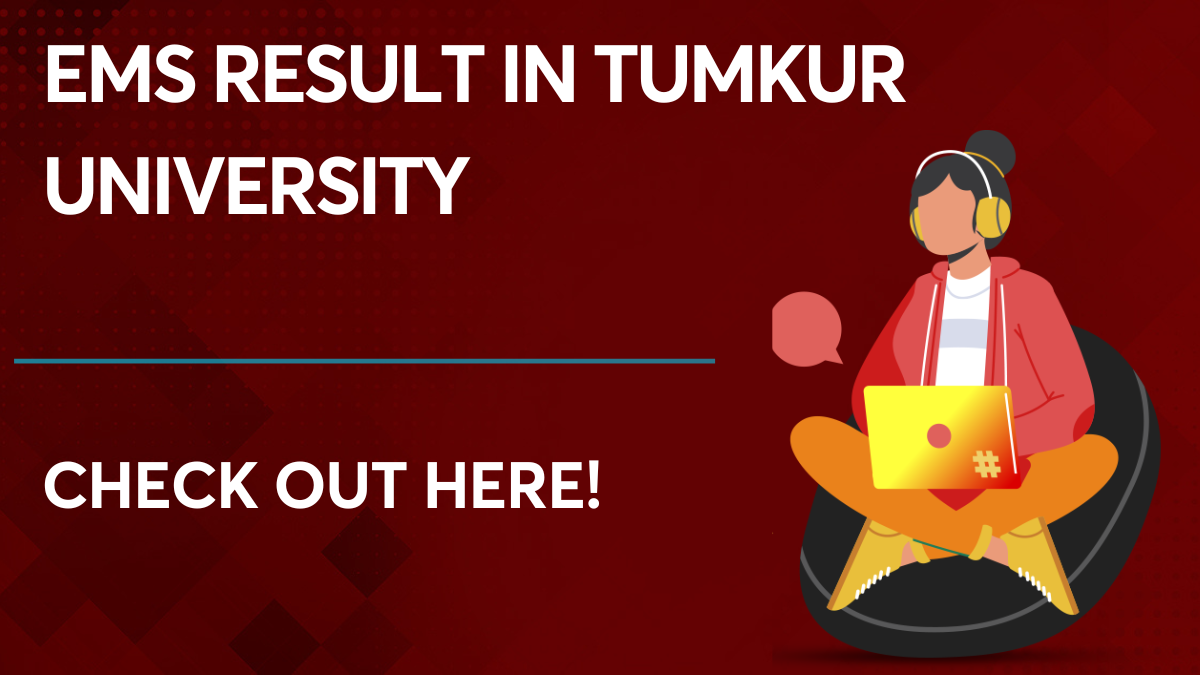 EMS Result In Tumkur University: Check The Info About Results!