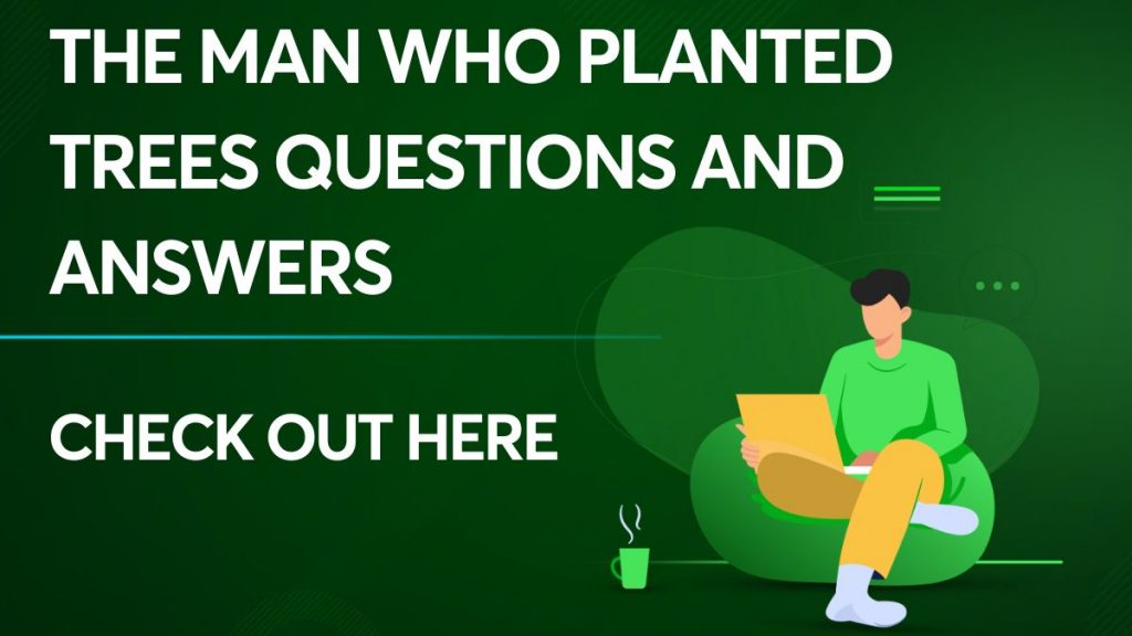 The Man Who Planted Trees Questions and Answers