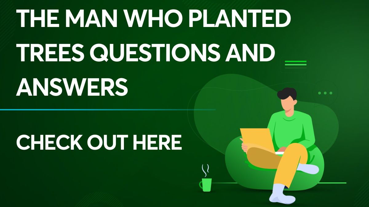 The Man Who Planted Trees Questions and Answers