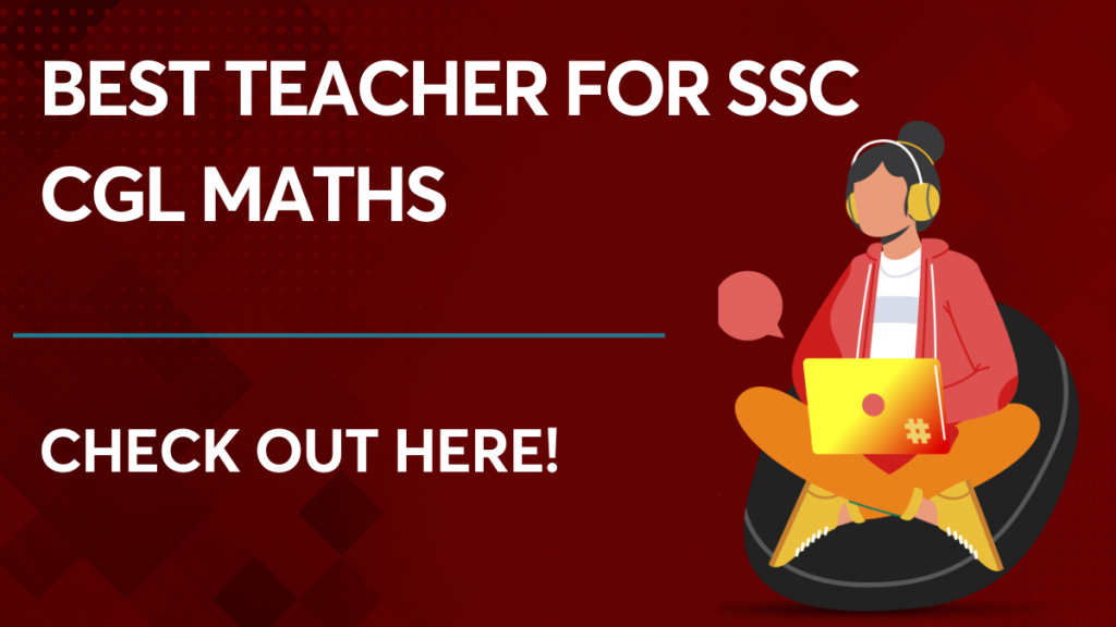 Best Teacher for SSC CGL Maths