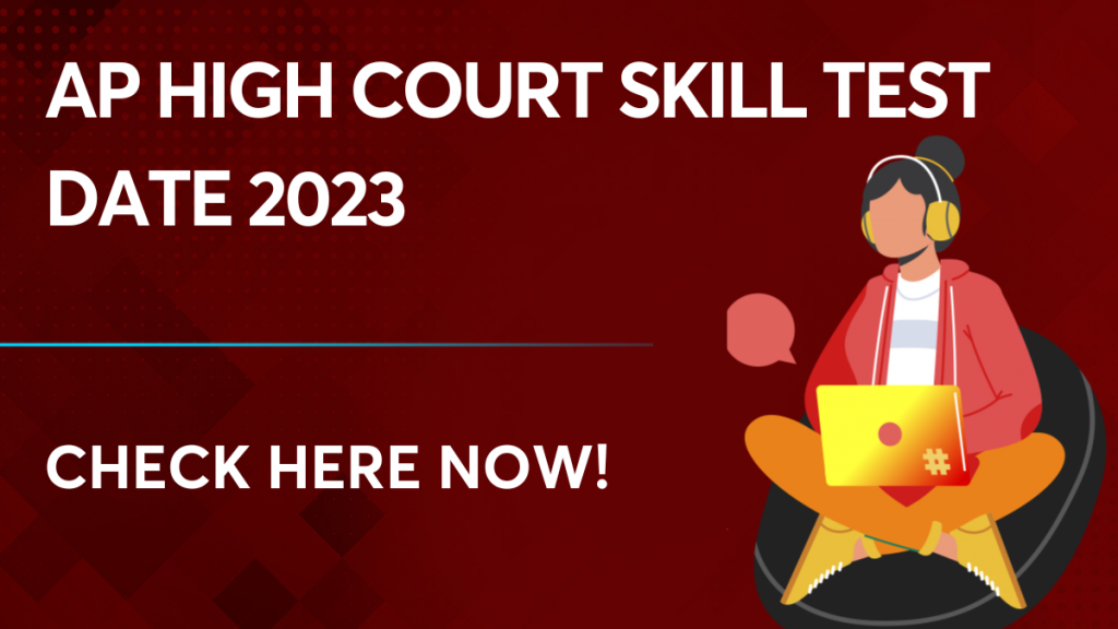 AP High Court Skill Test Date 2023