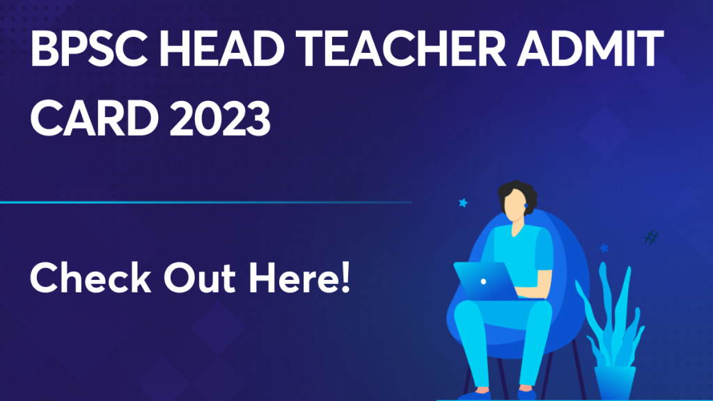 BPSC Head Teacher Admit Card 2023
