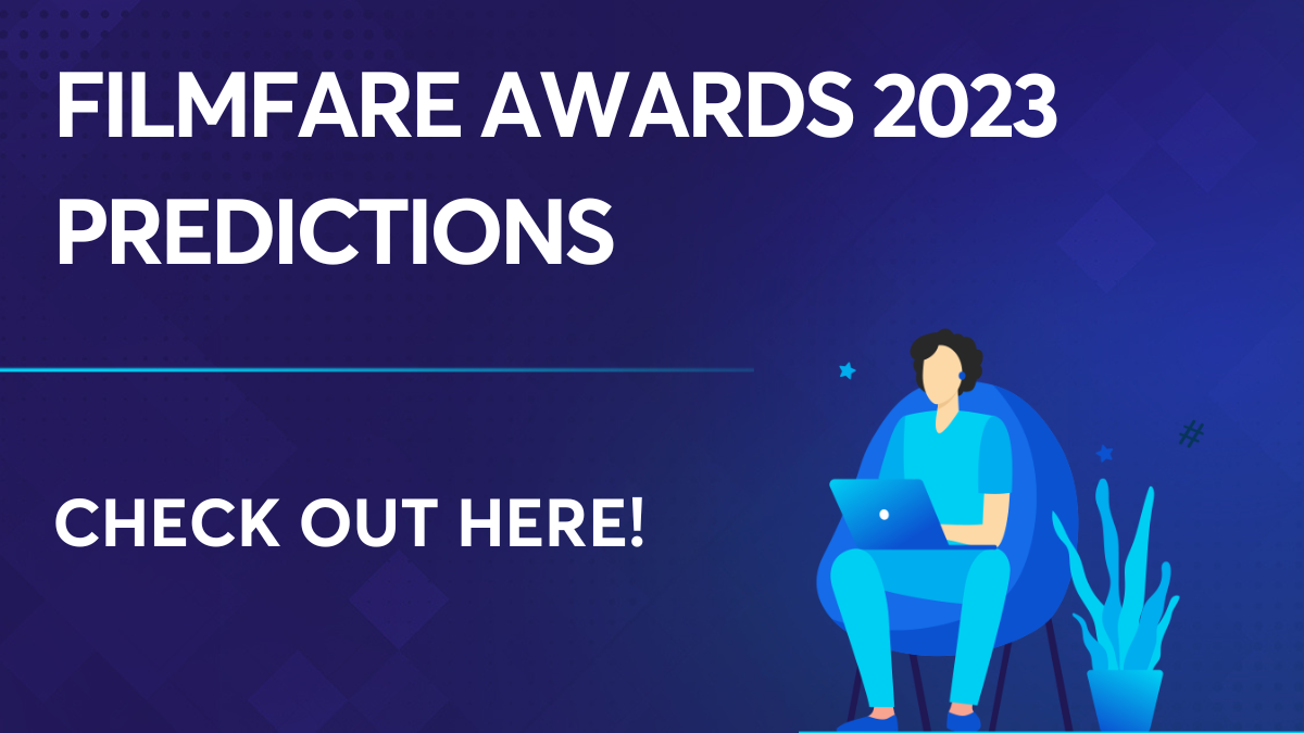 Filmfare Awards 2023 Predictions, Date, Venue, Host, Nominations