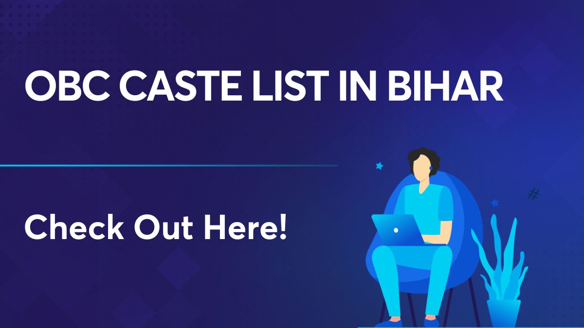 OBC Caste List In Bihar: Know OBC Caste Category List In Bihar