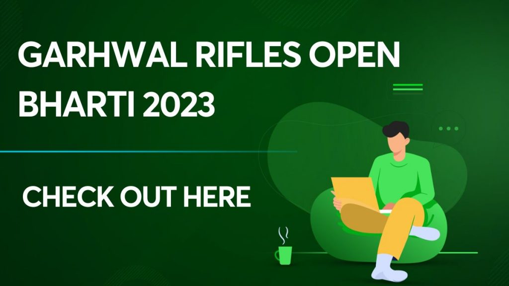 Garhwal Rifles Open Bharti 2023