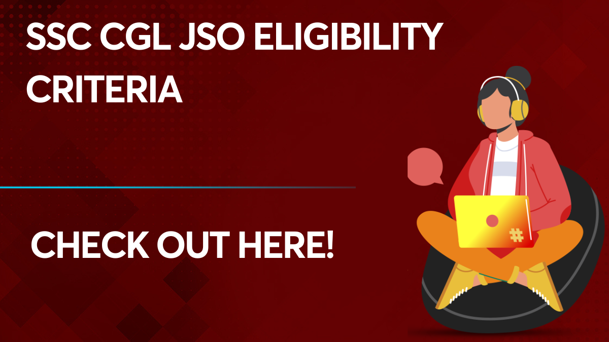 ssc-cgl-jso-eligibility-criteria-qualification-and-age-limit