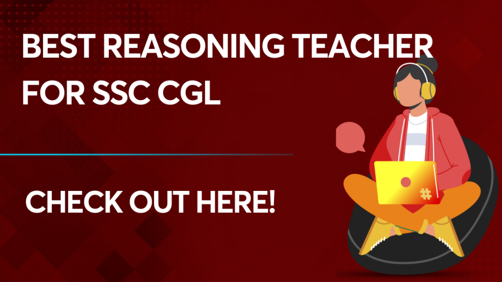 Best Reasoning Teacher for SSC CGL