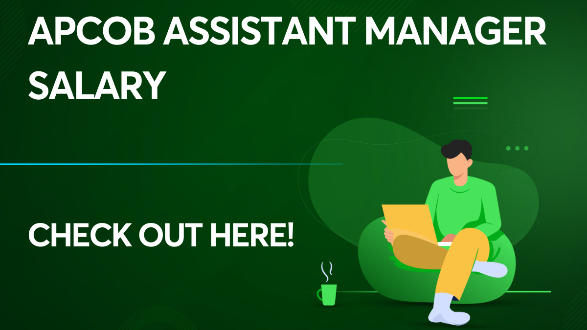 APCOB Assistant Manager Salary Grade Pay & Perks