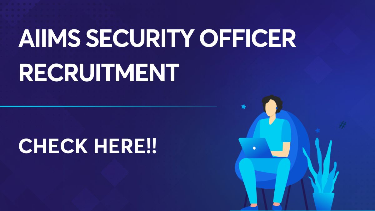 AIIMS Security Officer Recruitment