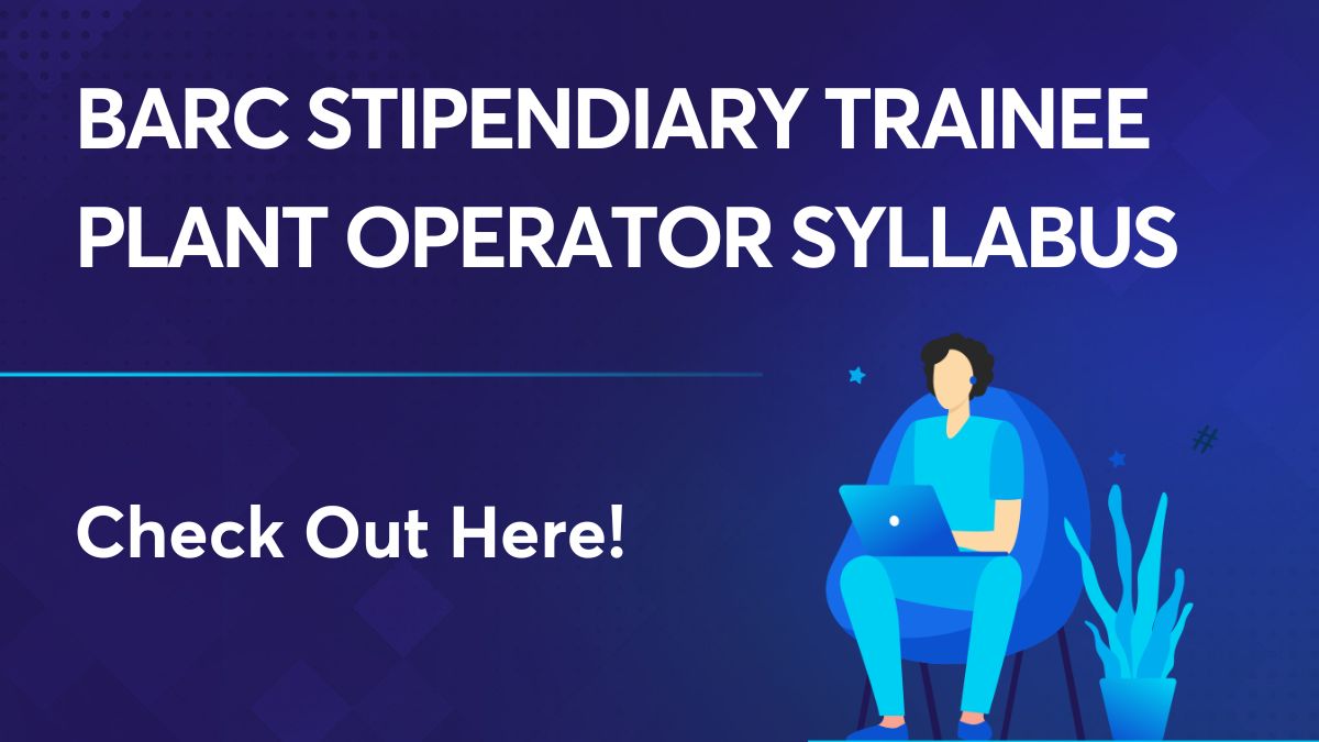 BARC Stipendiary Trainee Plant Operator Syllabus