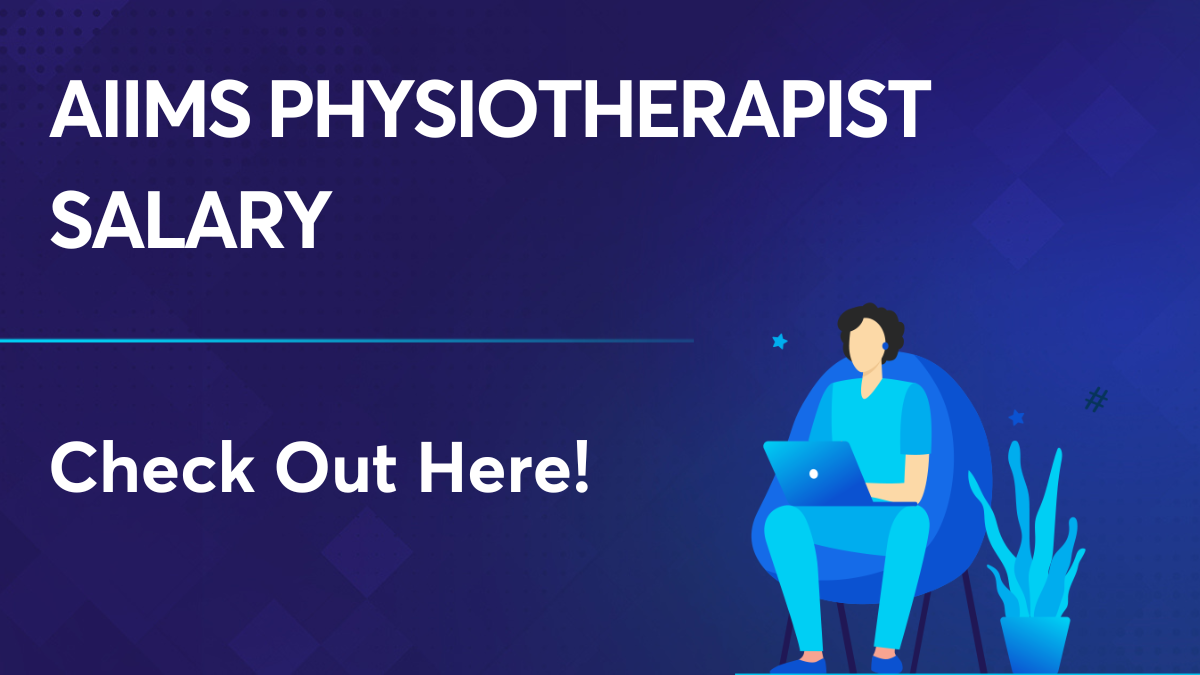 AIIMS Physiotherapist Salary