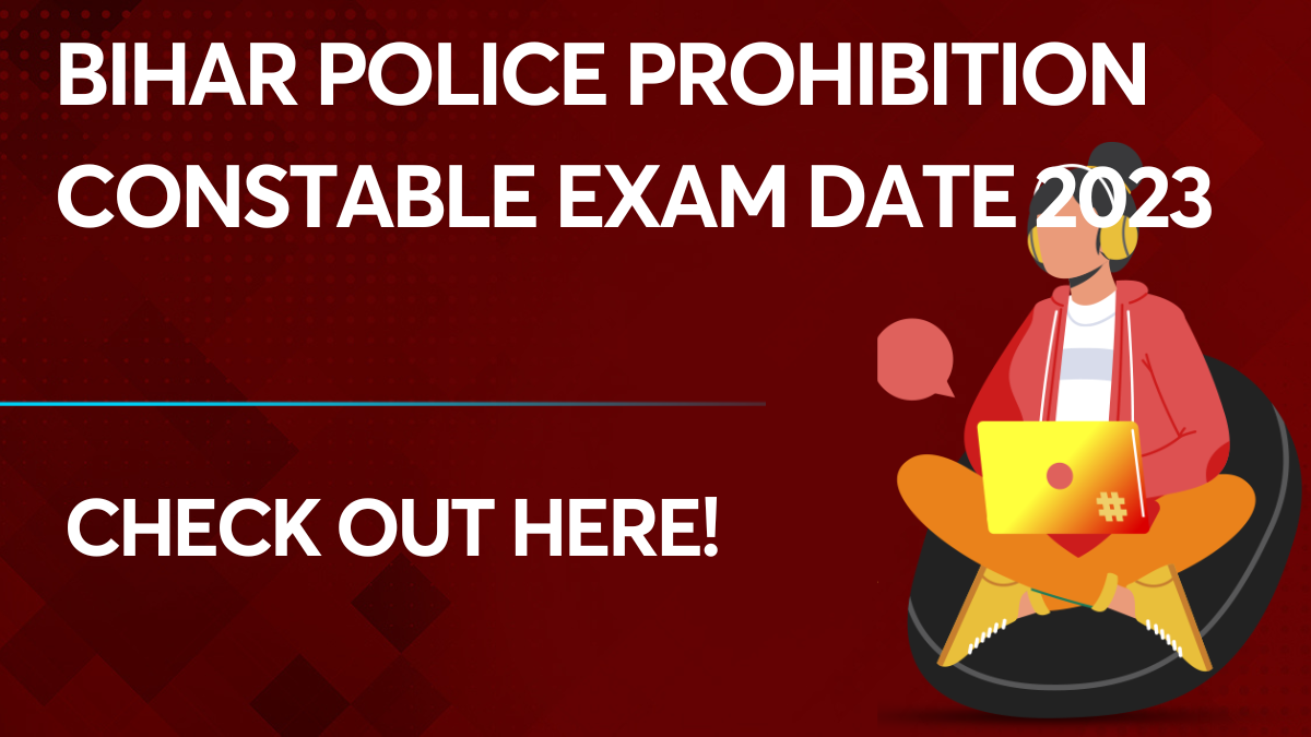 Bihar Police Prohibition Constable Exam Date 2023