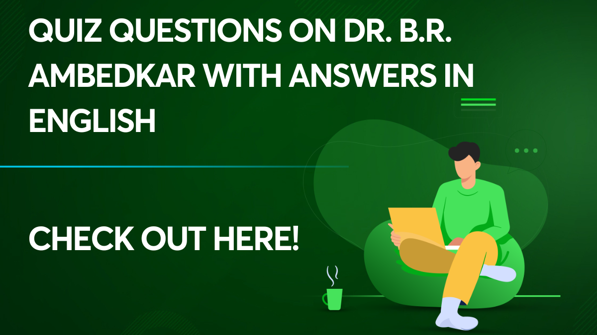 Learn Quiz Questions On Dr. B.R.Ambedkar With Answers In English