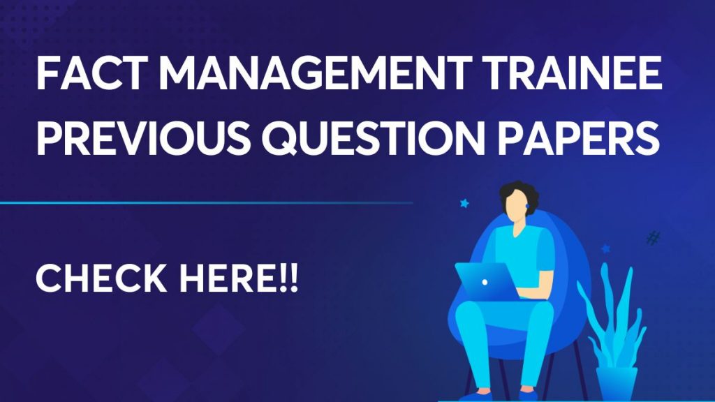 FACT Management Trainee Previous Year Question Paper