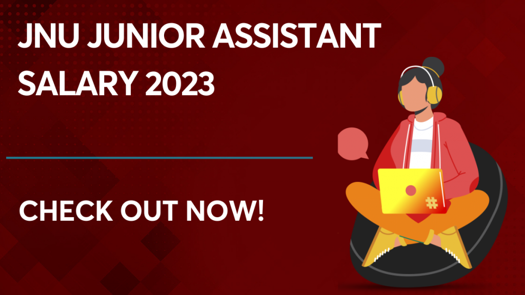 JNU Junior Assistant Salary 2023